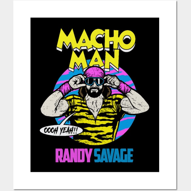 OOOH YEAH MACHO MAN - RANDY SAVAGE Wall Art by tresnoku